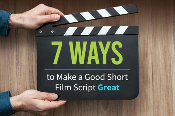 Ways-to-Make-a-Good-Short-Film-Script-Great-Thumbnail